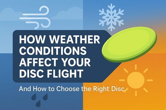 How Weather Conditions Affect Your Disc Flight  And How to Choose the Right Disc