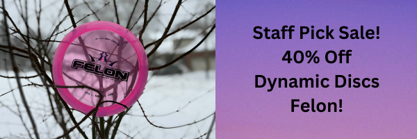 Staff Pick: Dynamic Discs Felon